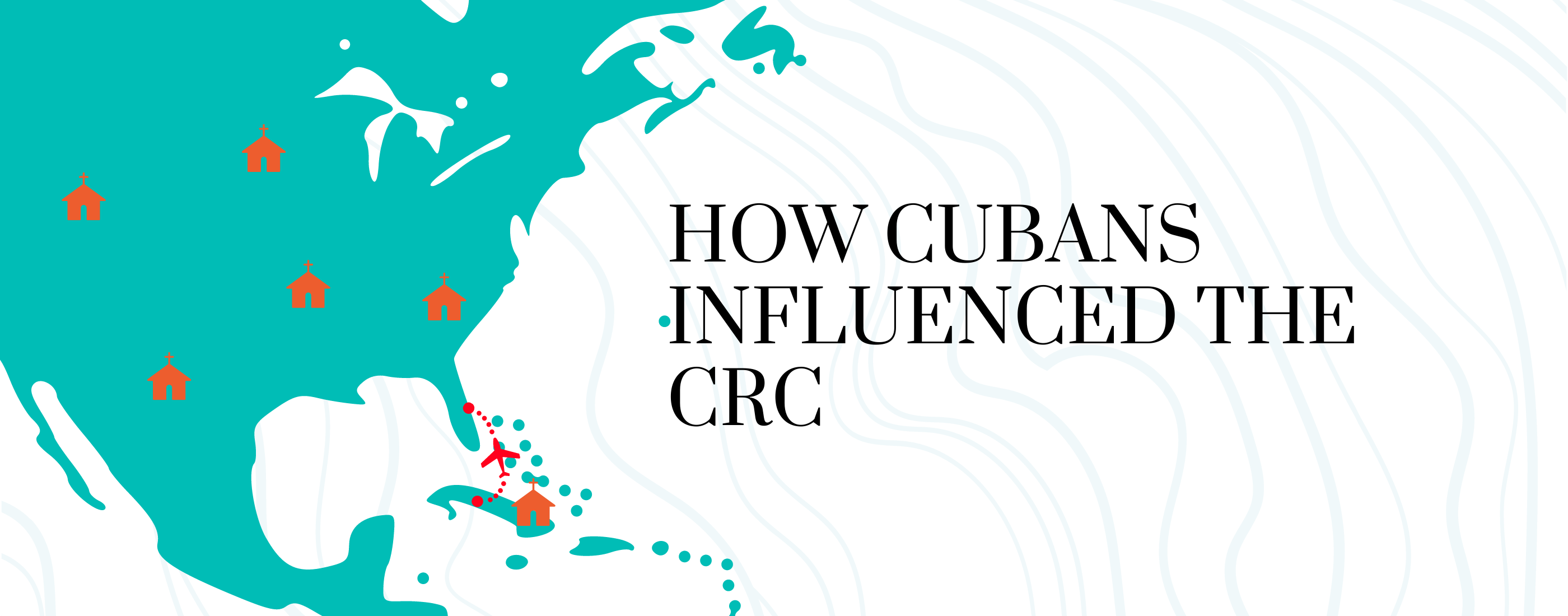 how-cubans-influenced-the-crc-do-justice